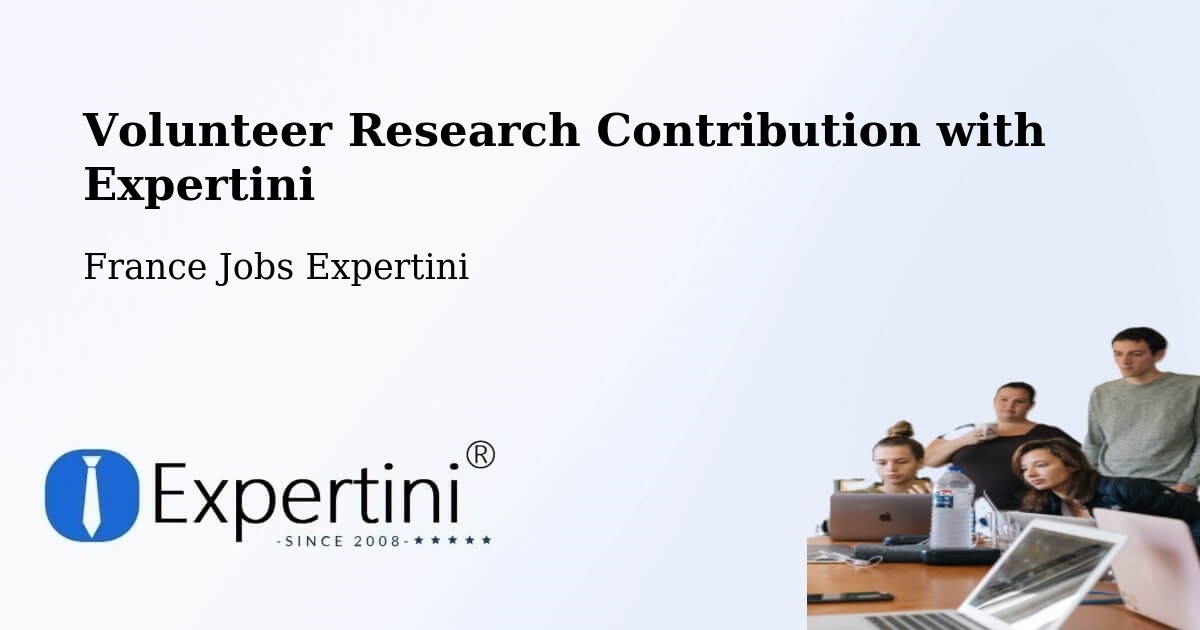 Volunteer Research Contribution Program – Barsac - France Jobs Expertini